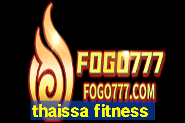 thaissa fitness